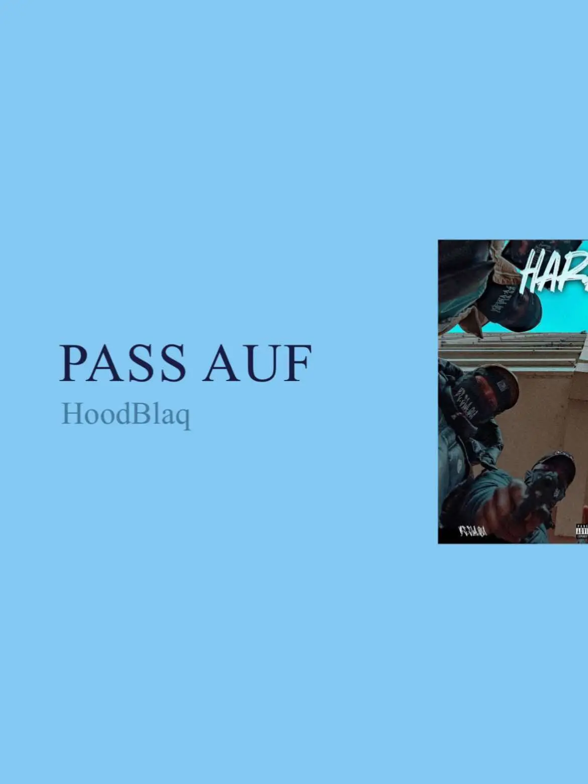 PASS AUF / HoodBlaq #deutschrap 