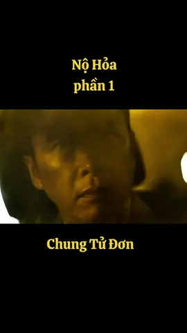 Phần 1 | Nộ Hoả #chungtudon #nohoa #review #phomcotrangtrungquoc #daophimtrung #fyp #longdrive #xuhuongtiktok