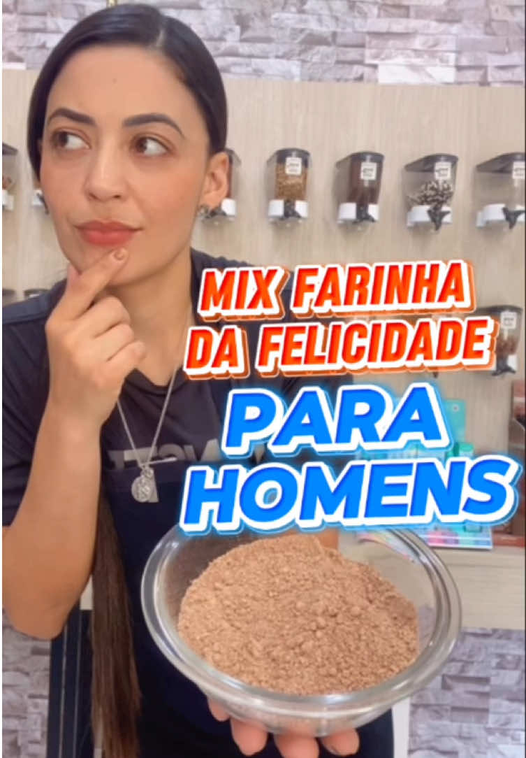 #mix #farinha da felicidade para Homens! Melhore sua saúde e disposição e vontade com esse mix! #energia #disposicao Saúde da próstata 