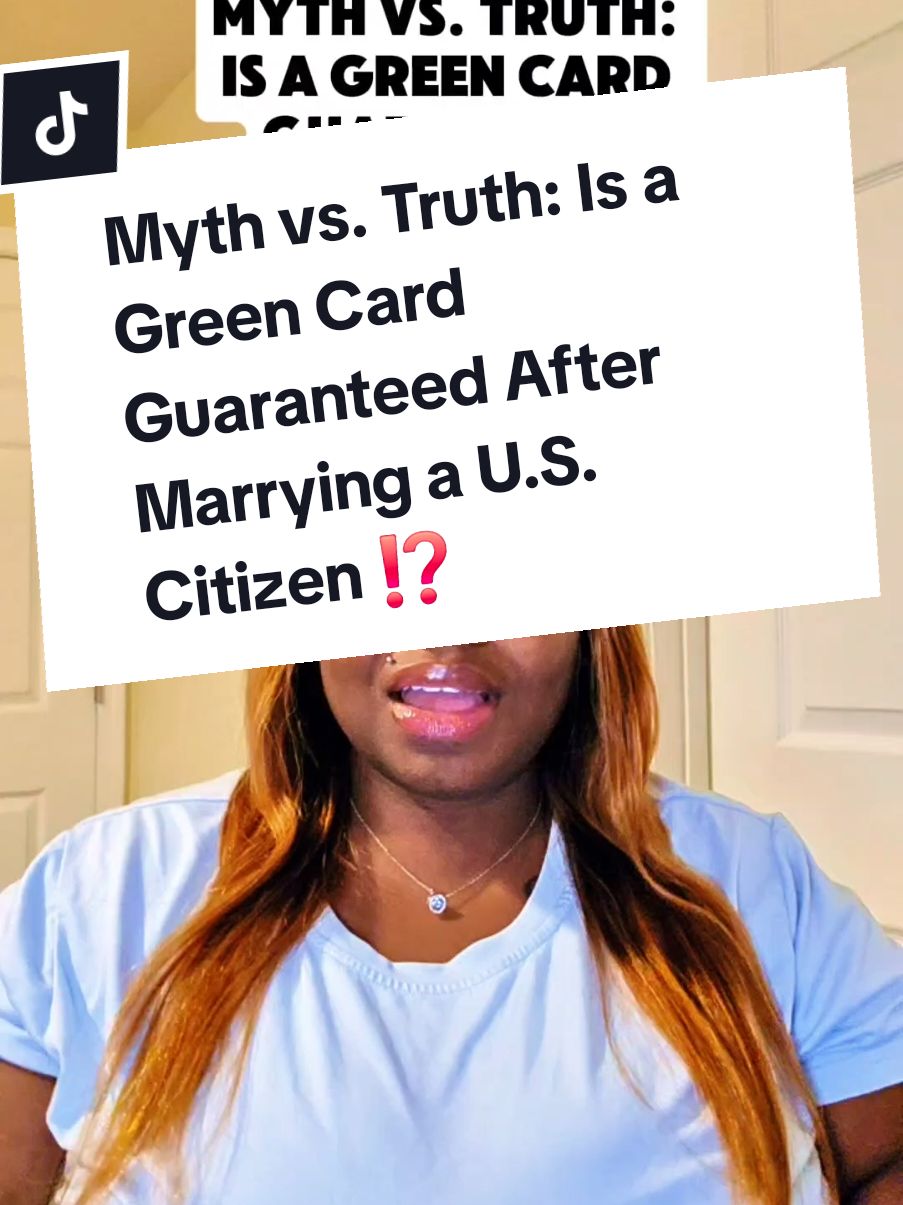 Myth vs. Truth: Is a Green Card Guaranteed After Marrying a U.S. Citizen? #jamaicatiktok #uscis #immigrant