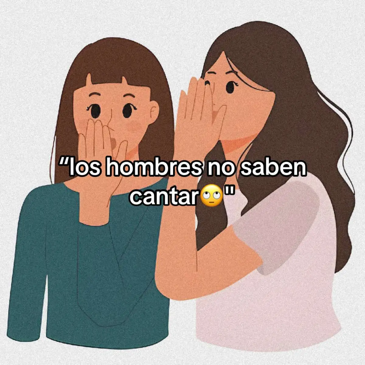 “los hombres no saben cantar🙄