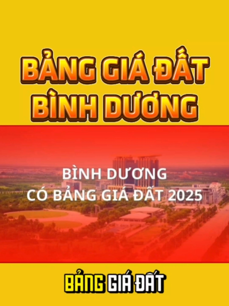 Bảng giá đất Bình Dương 2025 #batdongsan2025 #dautubatdongsan #bdsbinhduong #chungcubinhduong #canhobinhduong #canhothuanan #canholegacycentral #canholegacyprime #61binhduong #batdongsanbinhduong #banggiadat @Nhà Ở Xã Hội Bình Dương @Bắc Trung Nam @Bắc Trung Nam @Bắc Trung Nam 