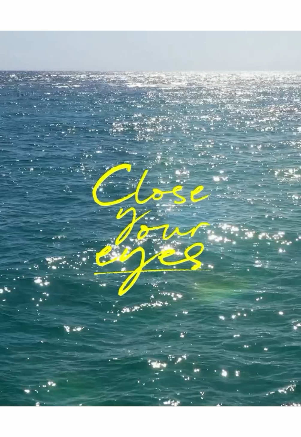 CLOSE YOUR EYES #CLOSEYOUREYES 