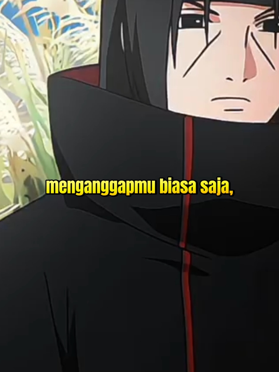 Ada kekuatan besar dalam diam dan kerendahan hati #itachi #uchiha #fyp 