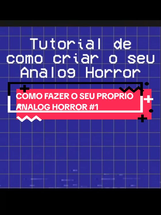 Como Fazer O Seu PROPRIO ANALOG HORROR # 1 #analoghorror 