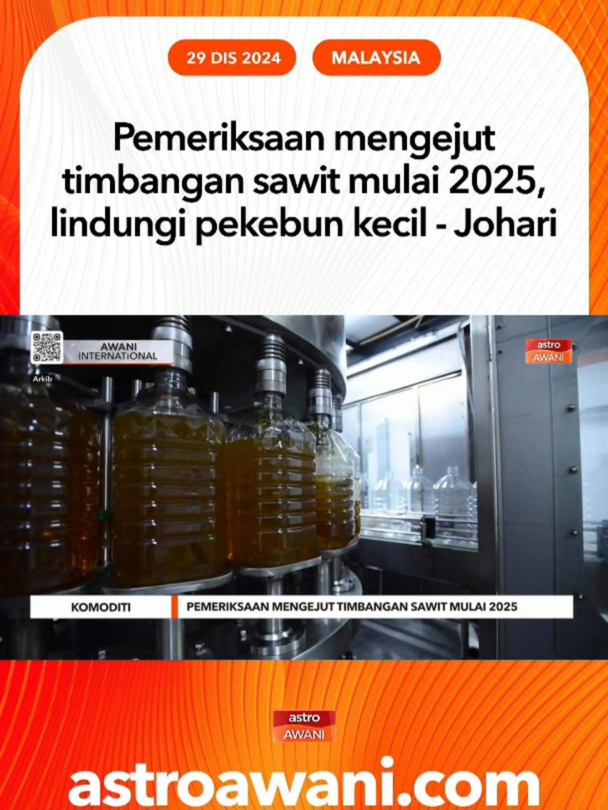 Anggota penguatkuasa Lembaga Minyak Sawit Malaysia (MPOB) akan turun padang dan melakukan pemeriksaan mengejut ke atas syarikat peraih buah sawit bermula awal 2025 dalam memastikan ketepatan timbangan demi melindungi kepentingan pekebun kecil #AWANInews