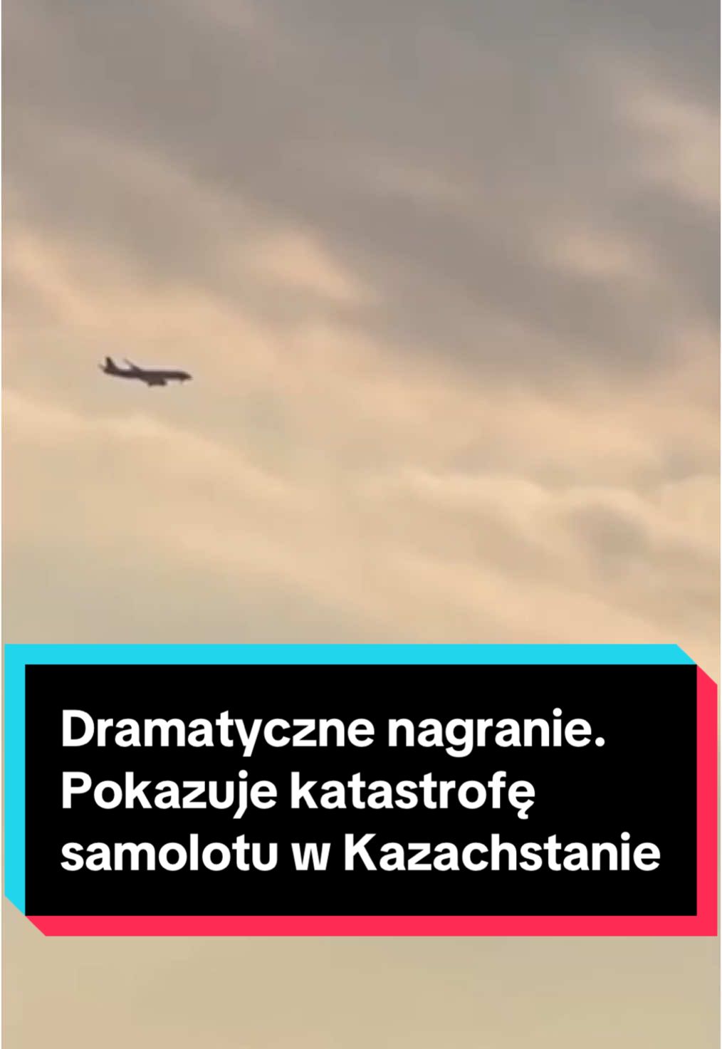 Dramatyczne nagranie. Pokazuje katastrofę samolotu w Kazachstanie