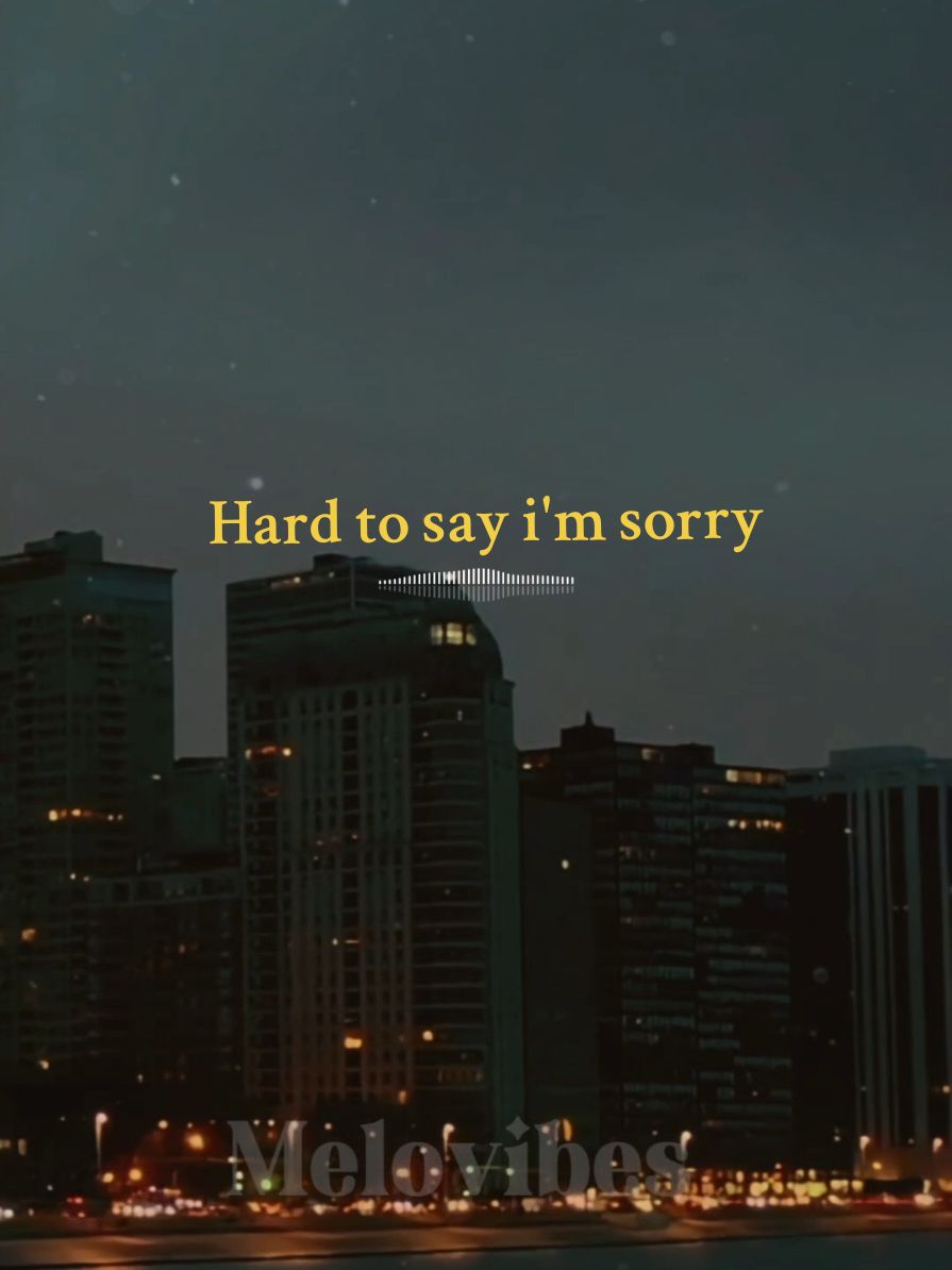 Chicago-Hard to say i'm sorry (1982) #chicago #hardtosayimsorry #80sthrowback #lyrics_songs #lyricsedit #retromusic #1982 #lyricvideo 