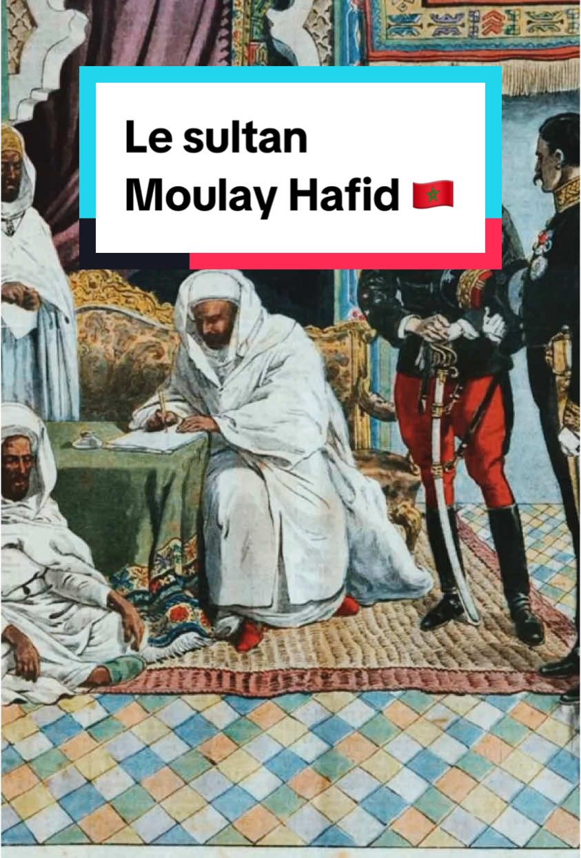 Moulay Hafid : Le Sultan qui a changé l’histoire du Maroc 🇲🇦📜.                         #HistoireMarocaine 🇲🇦 #MoulayHafid  #TraitéDeFès  #SultanDuMaroc                #marocainsdefrance 