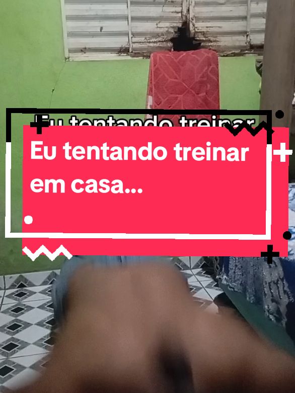 #CapCut #treinoemcasa #calistenia Eu tentando treinar em casa a minha mãe e a titia pensa que estou com encosto. kk é complicado...