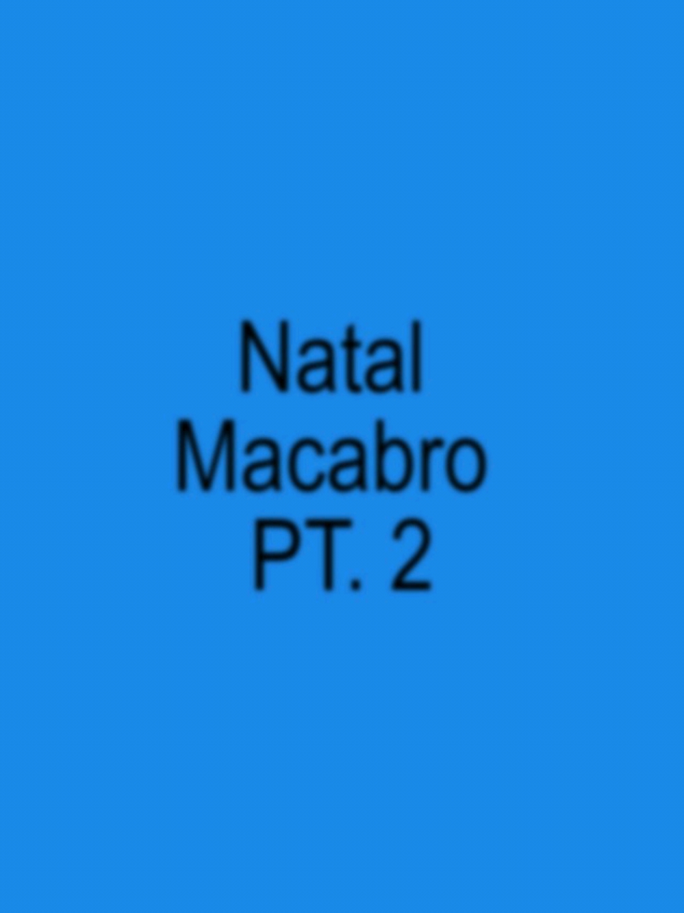 21:10  |  alguém revive a Nathalia, o Leandro, o lucio e o mike pfvr? #natalmacabro #sllamxr #fyp #sla 