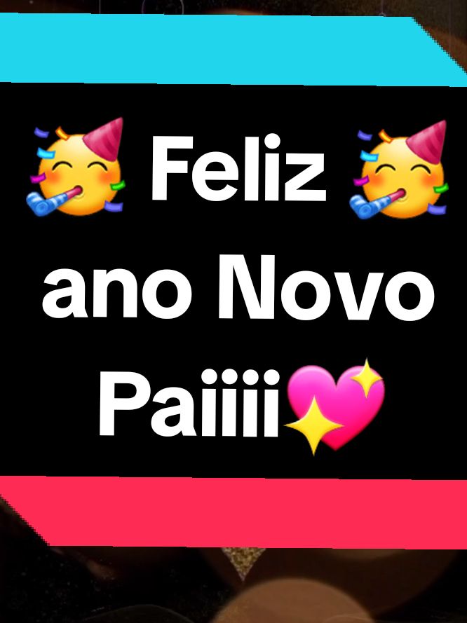 Feliz ano Novo Paiiii💖🥳