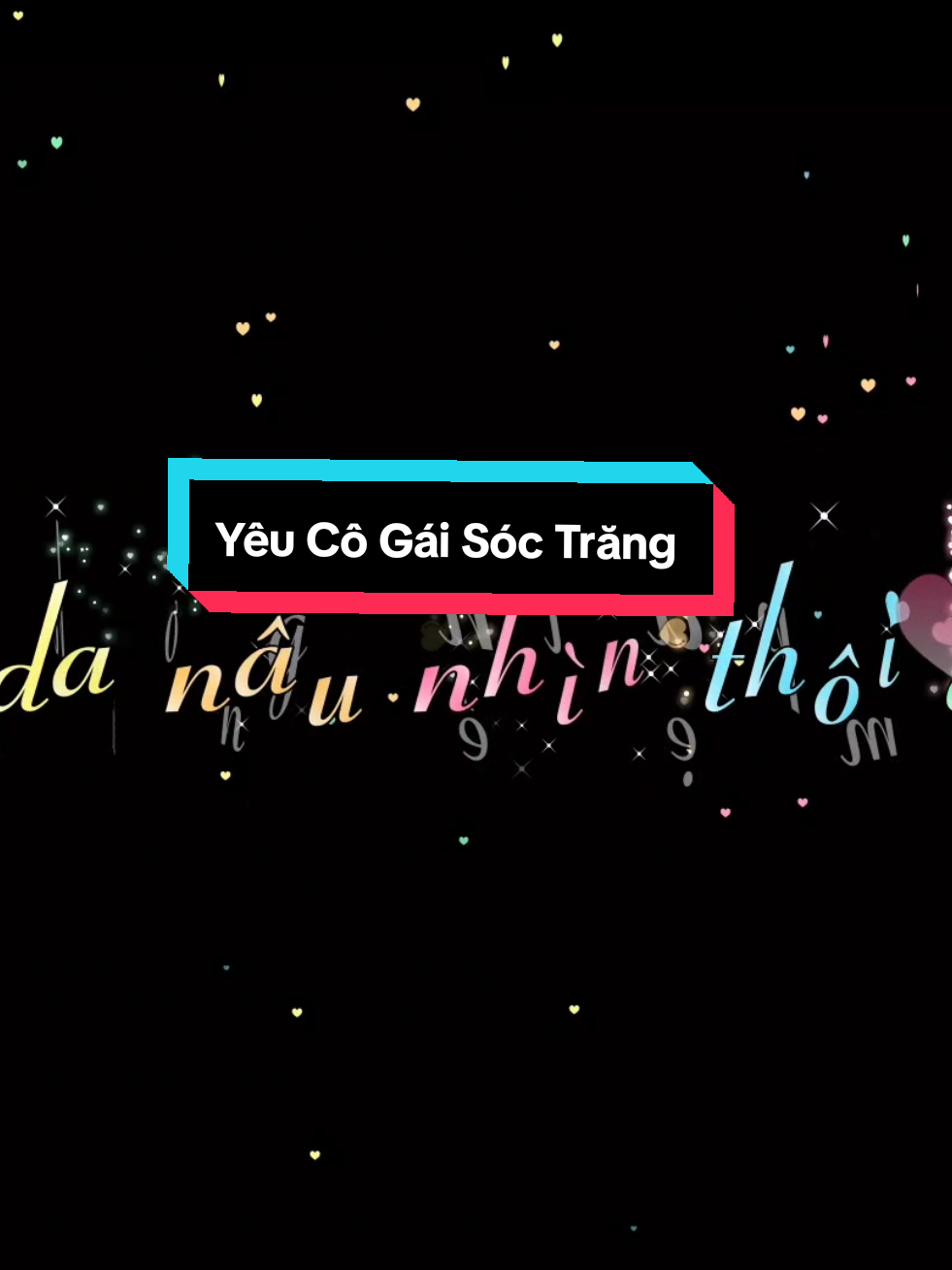 Yêu Cô Gái Sóc Trăng #yeucogaisoctrang #lamhoanglinh #kara #aegisub #effect #votrungtai1990 #SBTentertainment #nhachaymoingay #fyp #xh