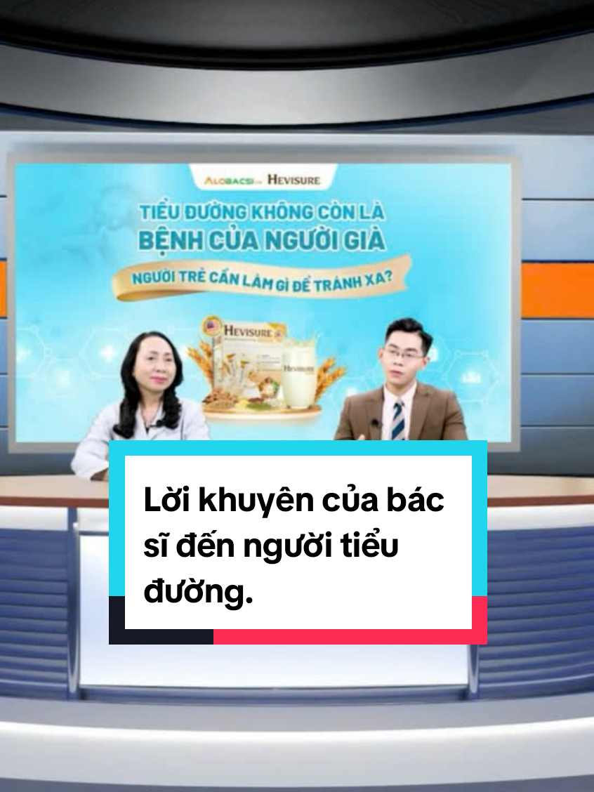 👉 Lời khuyên của bá c sĩ Đoàn Thị Liễu dành cho người bệnh tiểu đường. #hevisure #buaanthaythe #suckhoe #dinhduong #tieuduong 