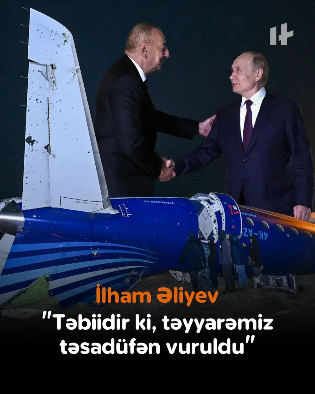 Prezident İlham Əliyev təyyarə qəzası barəsində danışıb. 