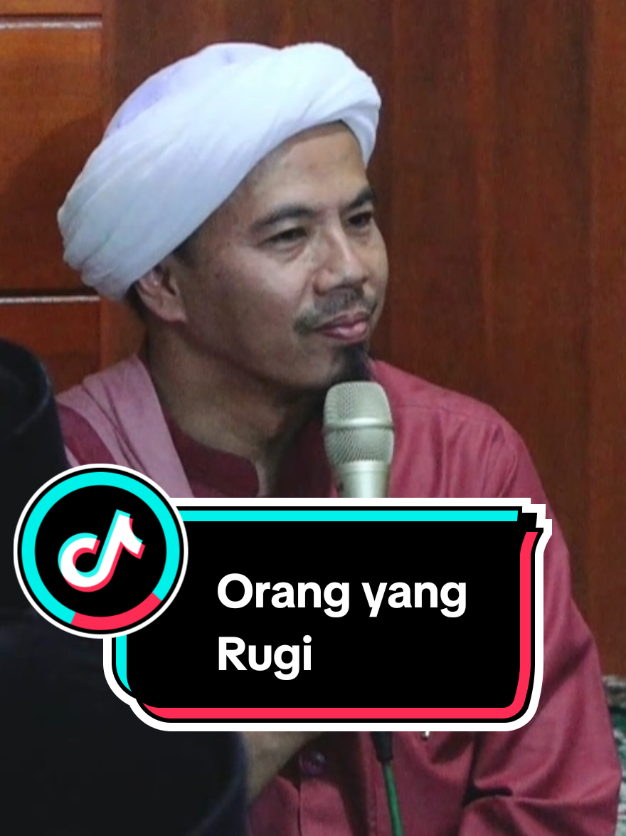 Orang yang Rugi #majlisilmu #fypシ゚ #ngajibareng 