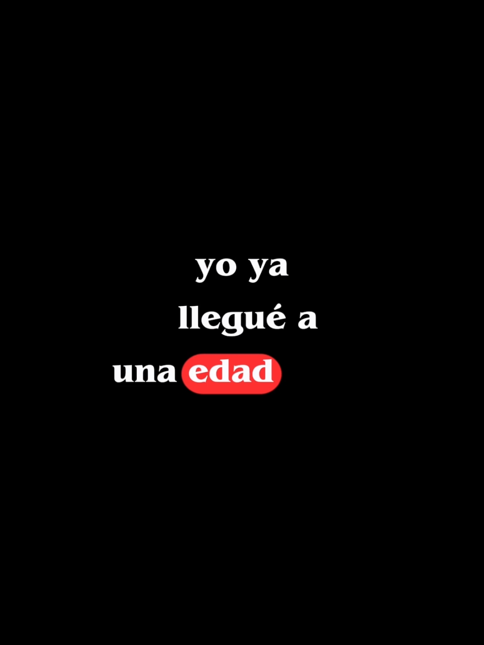 Yo ya llegué a una edad... #audiosparatiktok #en_la_mala 