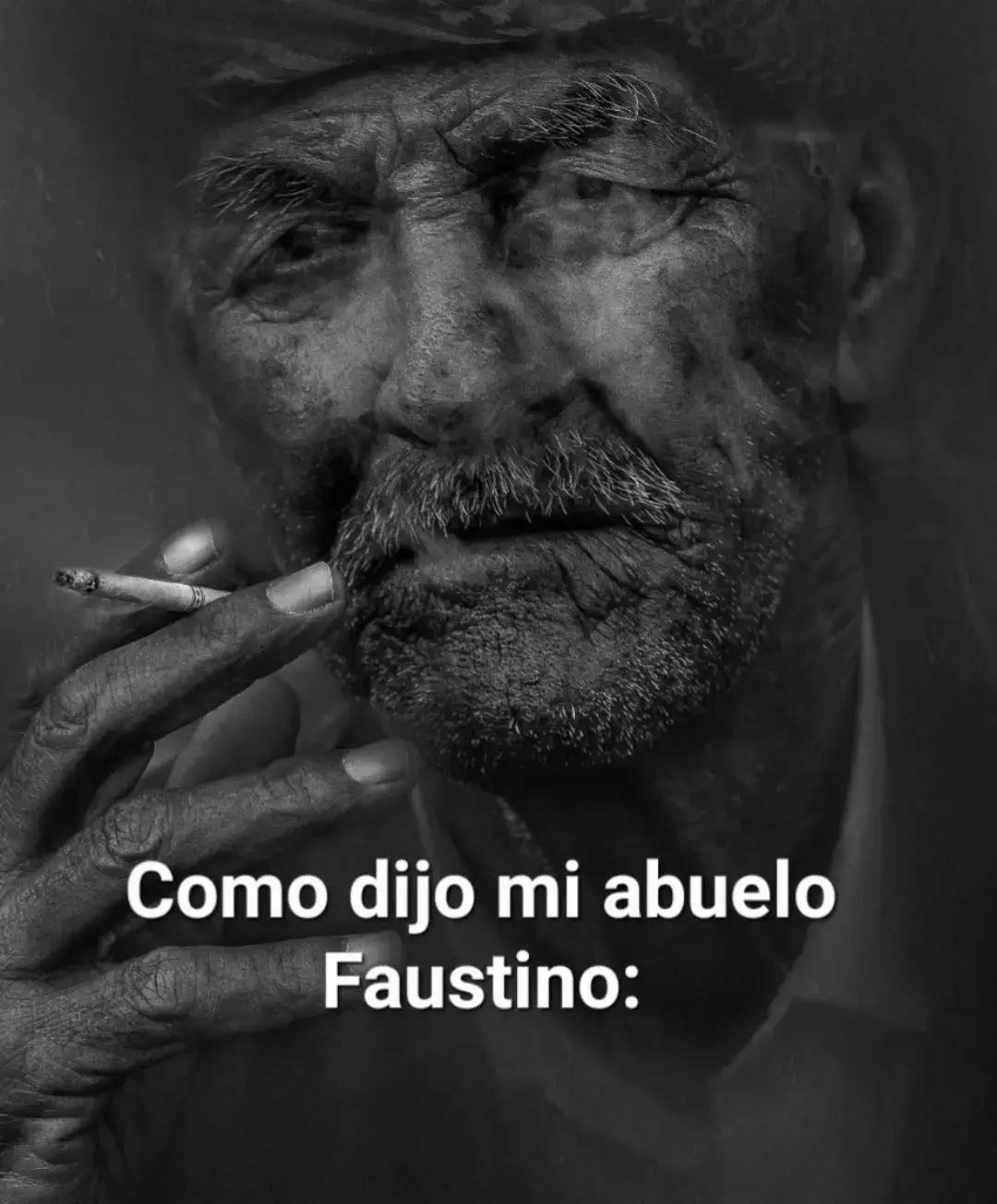 Como dijo mi abuelo Faustino #humor #world #frases #parejas #thebest #ser #vida #frasedeldia #reflexion #motivacion #frasesmotivadoras #elabuelofaustino #granfatherFaustino 