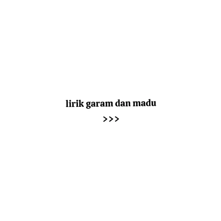 #lirik #fyp #garamdanmadu #creatorsearchinsights #4upage #fypシ゚viral #Liriklagu #fypppppp 