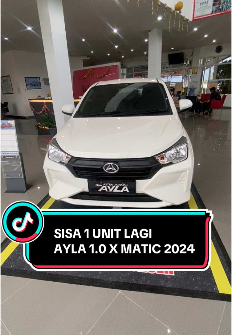 Cuci gudang akhir tahun 2024, Ayla 1.0 X Matic masih ready 1 unit lagi siapa cepat harga promo cuci gudang  #fypシ゚ #viralvideo #viraltiktok #masukberanda #daihatsu #daihatsuayla #acehviral #acehtiktok 