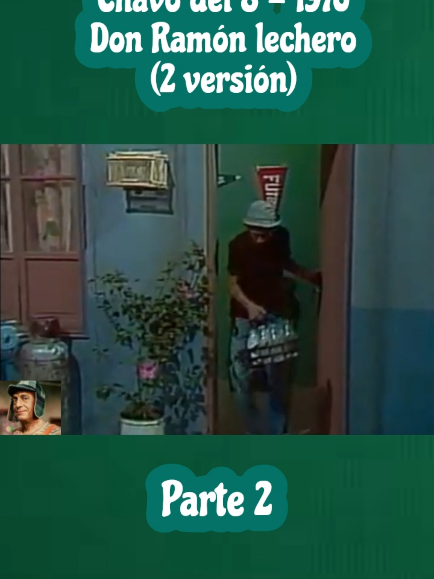 El Chavo del 8|Temporada de 1976|Don Ramón lechero (2 versión)|Capítulo 2|Parte 2| #viral #fyp #chavodel8 #chavo #chespiritoporsiempre #elchavodel8 #novelas #mexico #humoristas #español