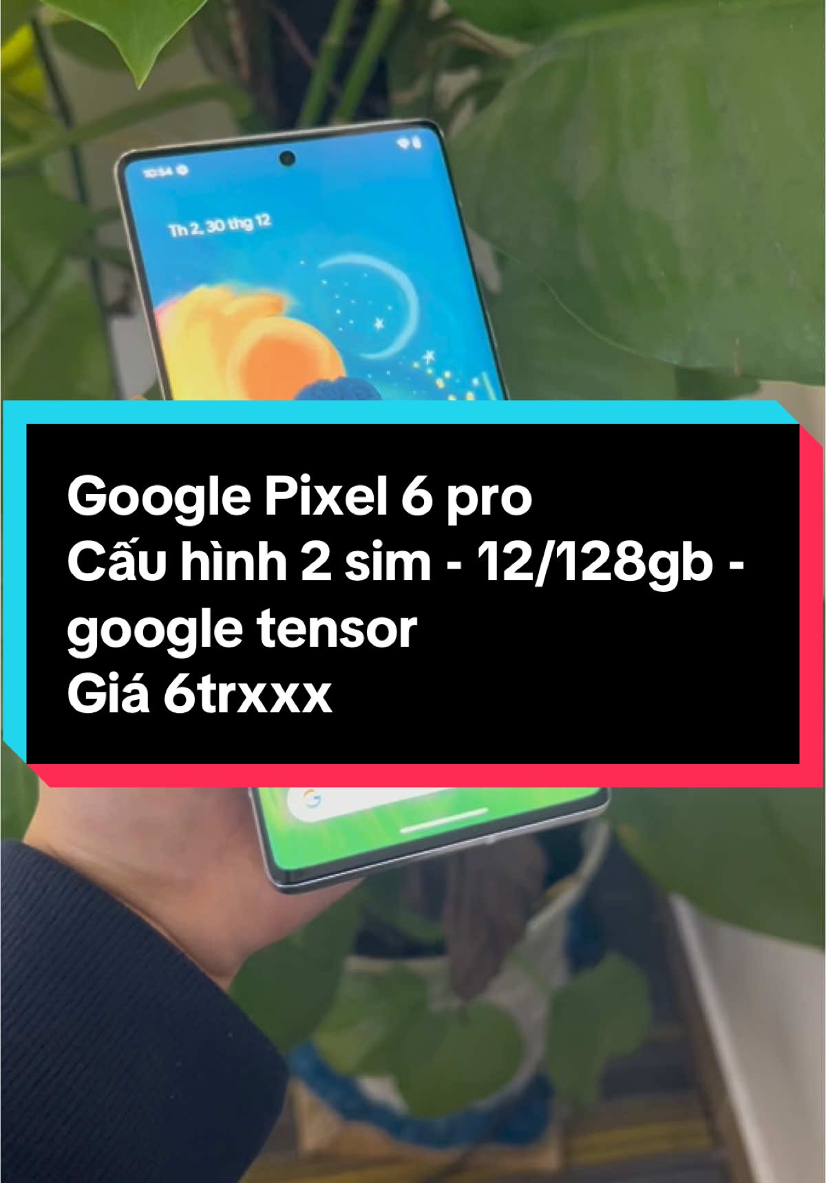 Google Pixel 6 pro chuẩn zin quốc tế Cấu hình 2 sim - ram 12/128gb - Google Tensor Giá 6trxx #dienthoai #xuhuong #xuhuongtiktok #pixel6pro