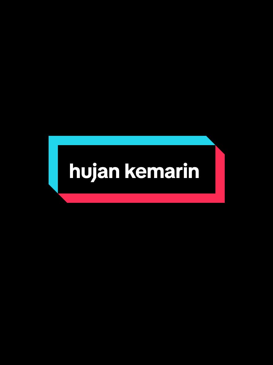 🎶 Hujan kemarin  @rzlzmm  #lirikvideo #liriklagu #hujankemarin #cover #foryoupagе #storytime #xyzabc #fypシ #fyp 