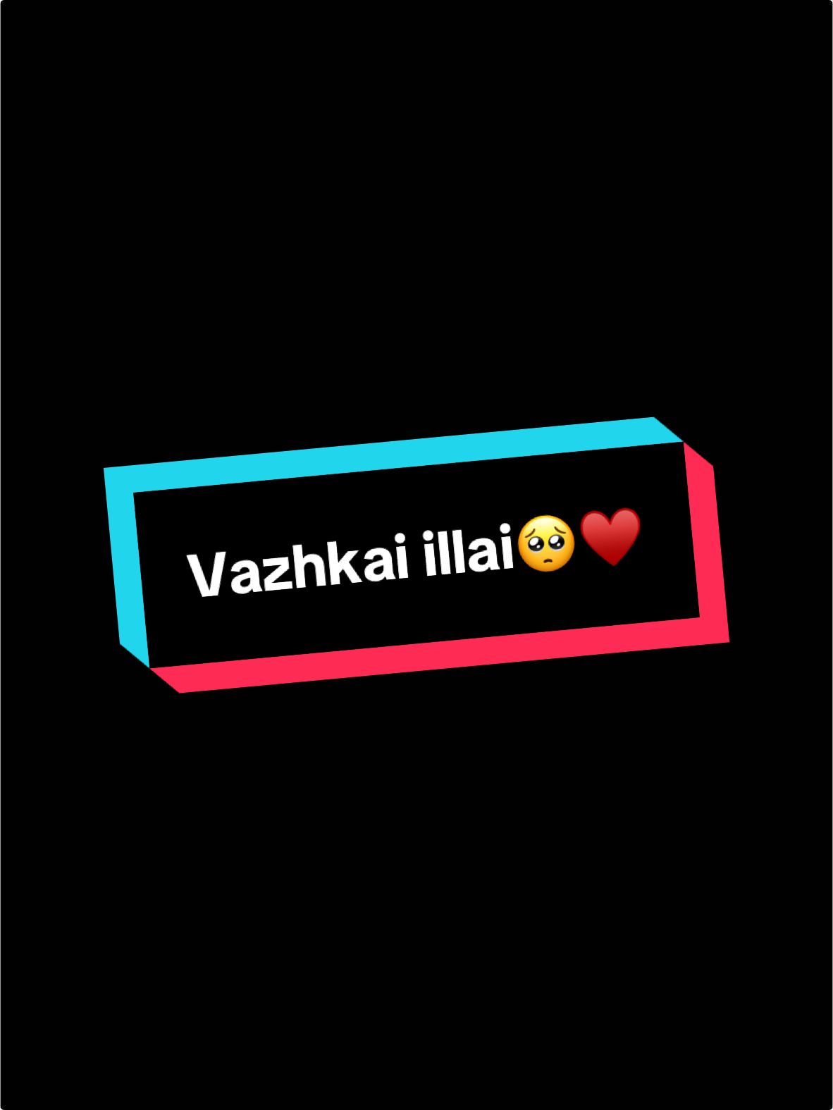 “Vazhkai Illai…!!”🥺♥️.                               #CapCut #tamilsong #tamil #100k #100kviews #trendingvideo #foryoupage #tiktok @𝙄𝙏'𝙕  𝙉 𝘼 𝙑 𝙄  🎭 