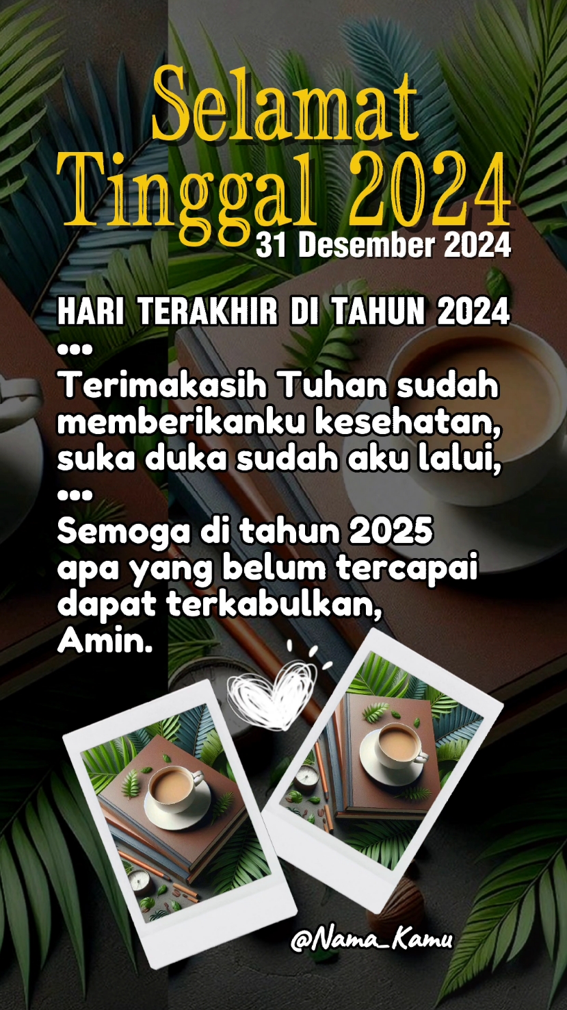 Selamat Tinggal 2024 . . . . . .  #goodbye2024 #welcome2025 #hello2025 #happynewyear #templatecapcut    #template #rohani_kristen  #ayatalkitab  #rohanikristen  #inspirasikristen #fypシ #fypdong  #saatteduh #31desember2024   #katakatakristen #doakristen  #lagurohani #musikrohani #storywa  #dedikawan #capcut #CapCut 