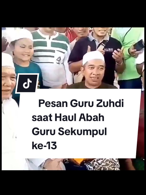 Pesan Abah Haji Guru Zuhdi pada Haul Abah Guru Sekumpul yang ke 13 #abahgurusekumpul  #abahhajizuhdi #fyp 