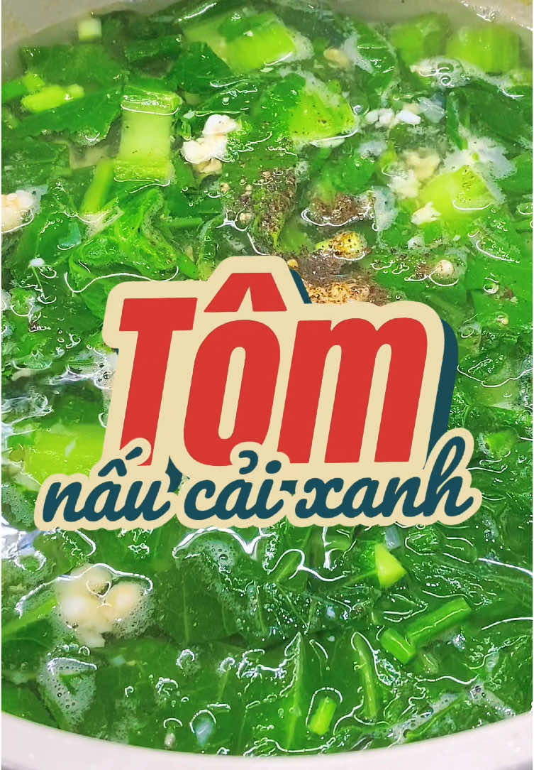 Canh tôm nấu cải xanh #tomnaucaixanh #homnayangi #voluoi #nauancungtiktok #trending 