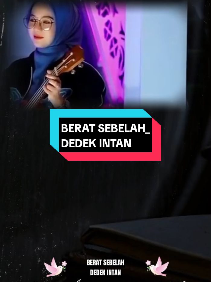 BERAT SEBELAH_DEDEK INTAN✅✅ #beratsebelah #dedekintan #liriklagu #fyp #fypシ #trending #fypviralシ 