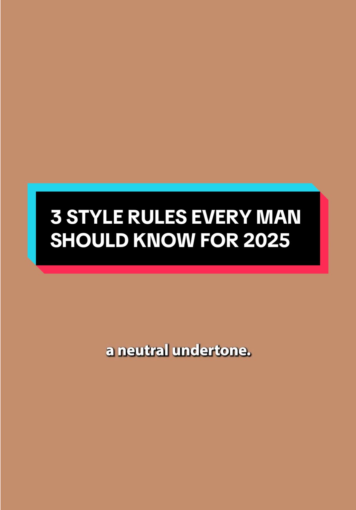 3 Style Rules Every Man Needs To Know For 2025