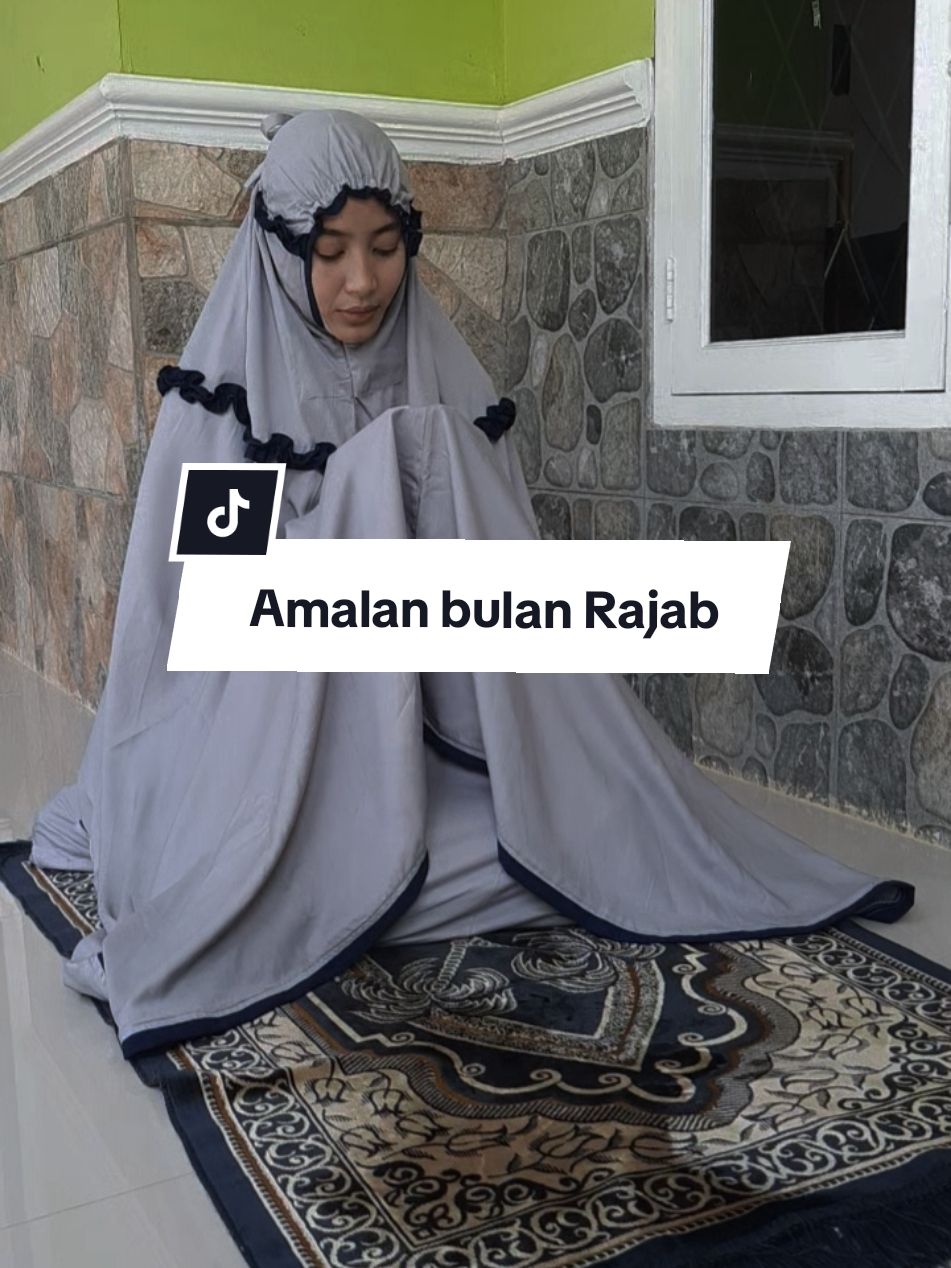 Amalan khusus bulan Rajab nanti mulai tanggal 1 Rajab / 1 Januari 2025.. •Mukena Ghania Series by intan.exclusive Jangan lupa diorder buat persiapan sholat tarawih nanti cocok banget😍 #fyp #amalanbulanrajab #ustadzahhalimahalaydrus #bulanrajab #2025 #mukena #mukenaghania #intanexclusive 