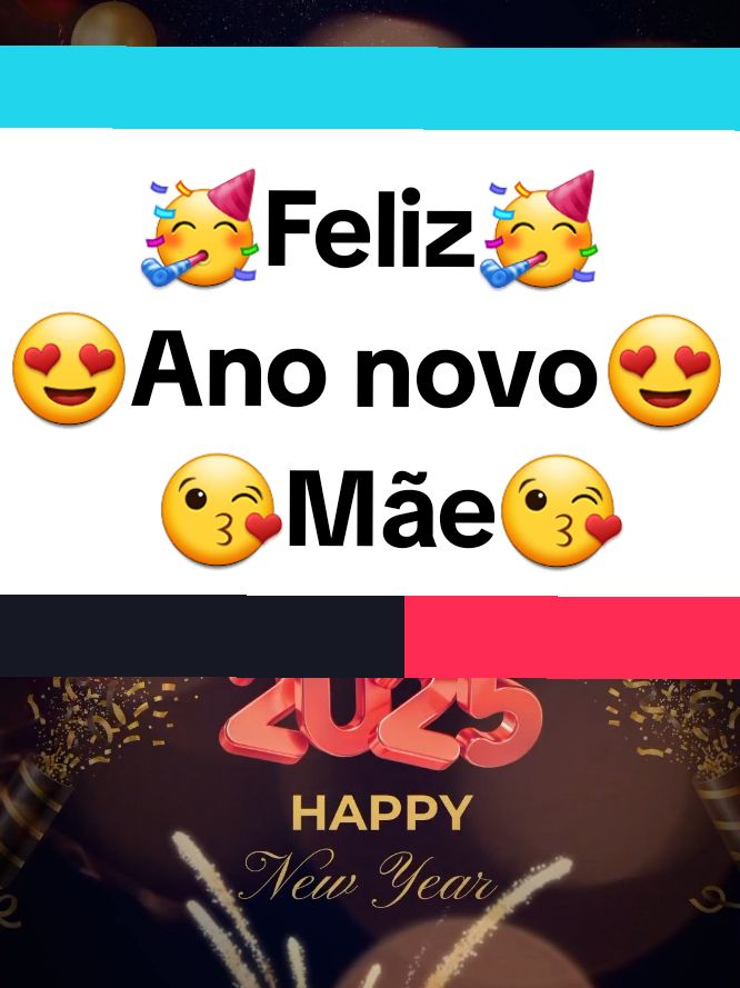 🥳😍🥰Feliz Ano novo Mãe🥰😍🥳