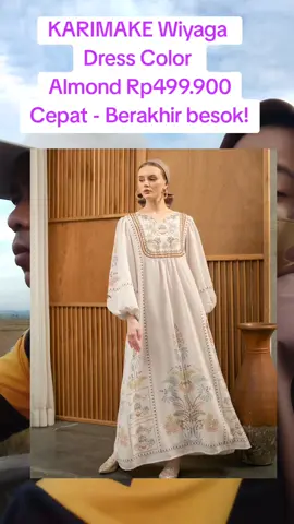 KARIMAKE Wiyaga Dress Color Almond di bawah Rp499.900 Cepat - Berakhir besok!jangan lupa klik keranjang kuning💛!!#bismillah #fyp #viral #trend #order #foryou #foryou #PejuangRupiah #barangberfaedah 