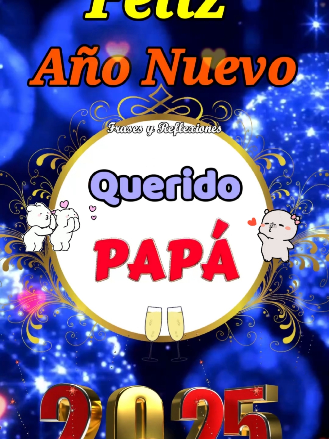 Feliz año nuevo querido Papá #TikTok  #felizañonuevo #video #añonuevo #videoviral #añonuevo2025 #papá #Viral #fyp #felizaño #happynewyear 