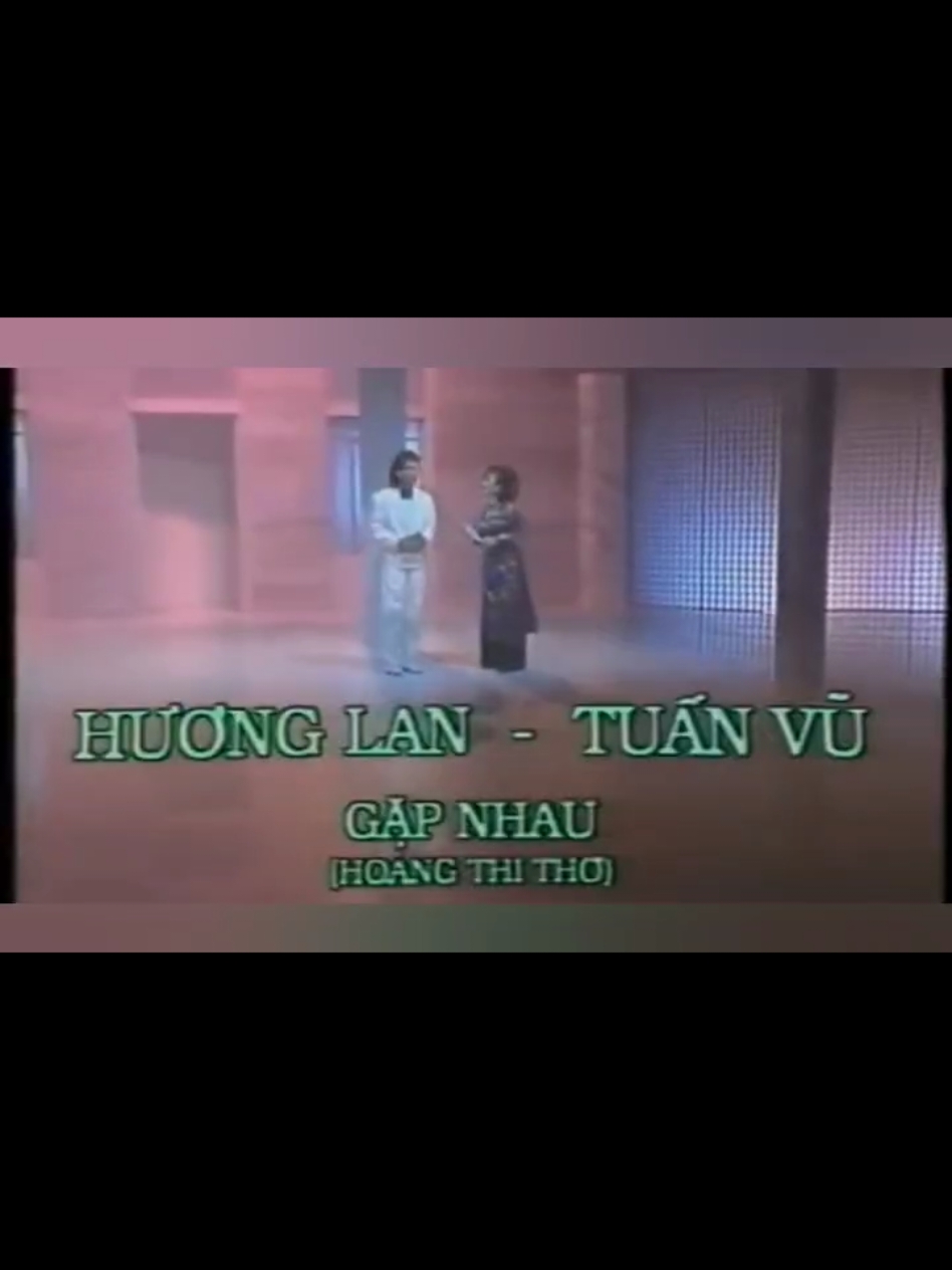 Gặp nhau: Tuấn Vũ & Hương Lan #xuhướng #huonglan #tuanvu #bolero #trutinh #thuynga #parys #gapnhauhuonglantuanvu