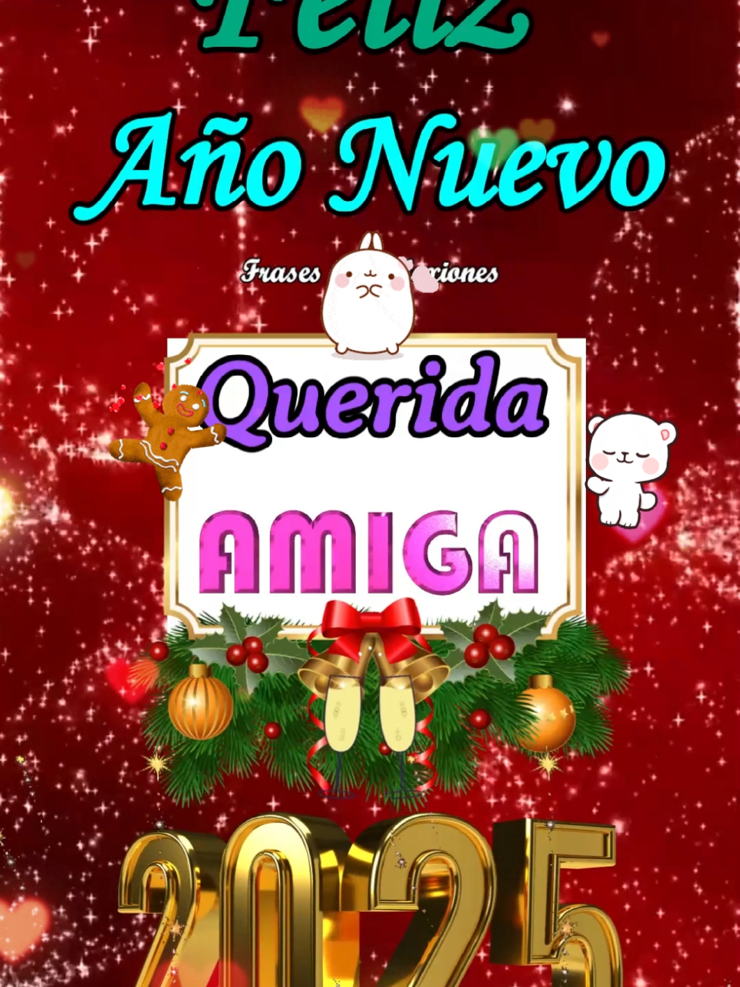 Feliz año nuevo querida amiga #parati #felizaño #añonuevo #happynewyear #nuevoaño #TikTok #fypviral #video  #añonuevo2025 #amiga 