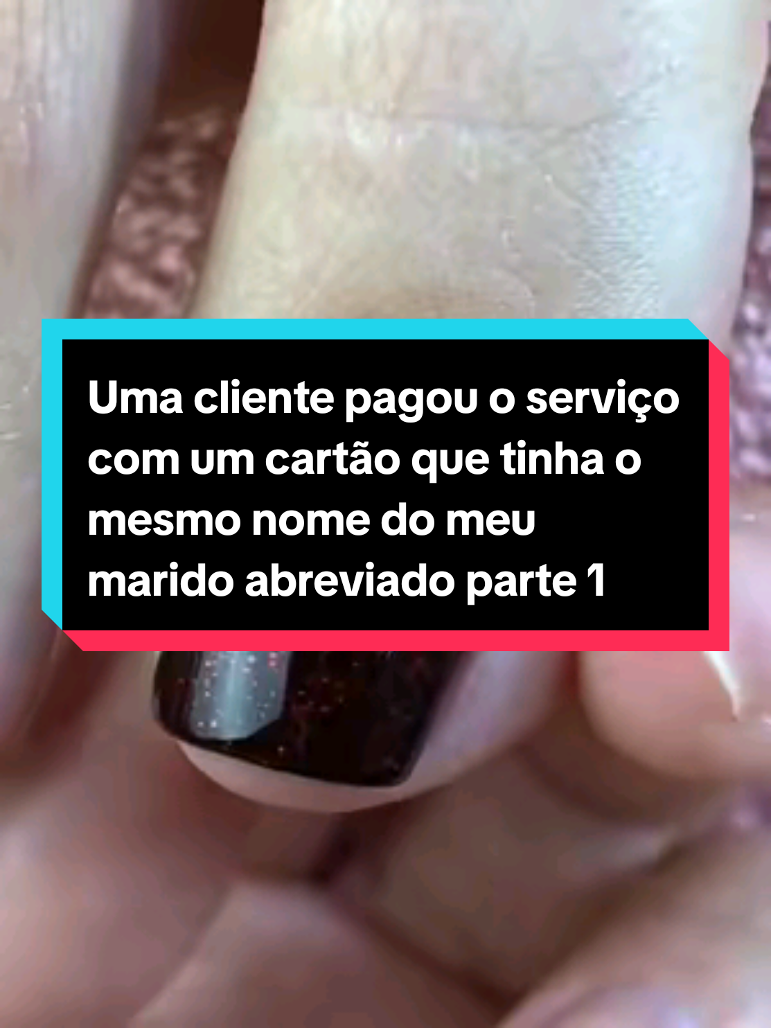 Eu sou manicure e uma cliente pagou um serviço com um cartão com o nome do meu marido parte 1 #unhas #nails #historiadeseguidores #history #2025 #fyp 