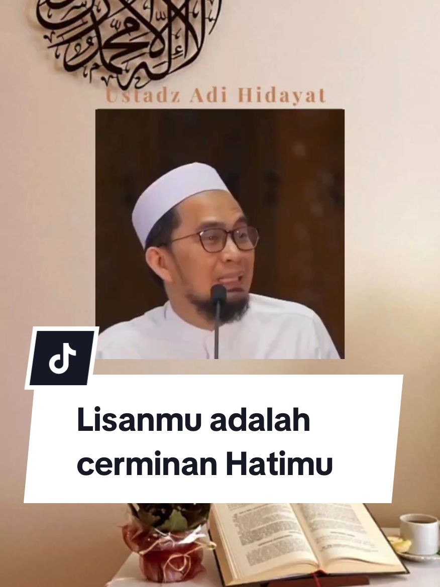 Lisan adalah cerminan dari hati seseorang  #lisan #jagalisan #reminder #ustadzadihidayat #adihidayat #uah #fyp 