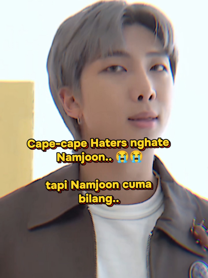 Kamu salah orang.. 😭🔥☠️ cape banget jadi Haters Namjoon 🤧🤣🤣 #CapCut #RPWP #RightPlaceWrongPerson #RM #bts2025 #namjoon #namjoonbestleader #fyp #idol #kpop #hattersgonnahate_keepitup #hatersmakemefamous #lol #kamusalahorang #kocak 