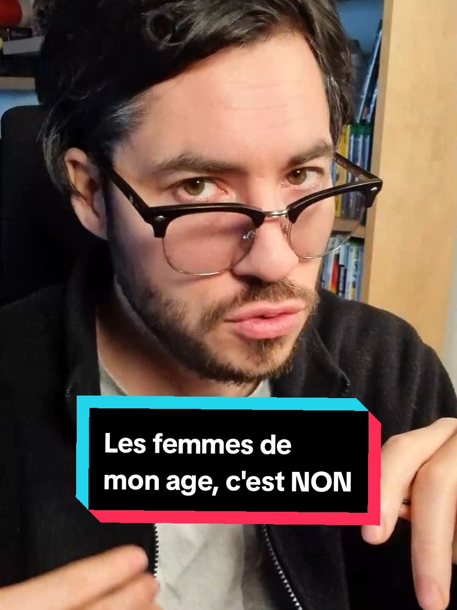 Les femmes de mon age, c'est non