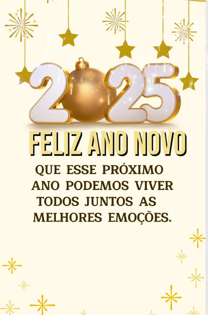 Feliz ano novo, que esse próximo ano podemos viver todos juntos as melhores emoções. Feliz ano novo! #2025 #felizanonovo #força #emoções #motivação #motivação #31dedezembro #hoje #metas2025 #statusdehoje #statusparawhatsapp #feliz2025 #bora #mensagemdefimdeano #monetizar #obrigadodeus #10k? #statusdehoje #louvor #monetizar #top1 