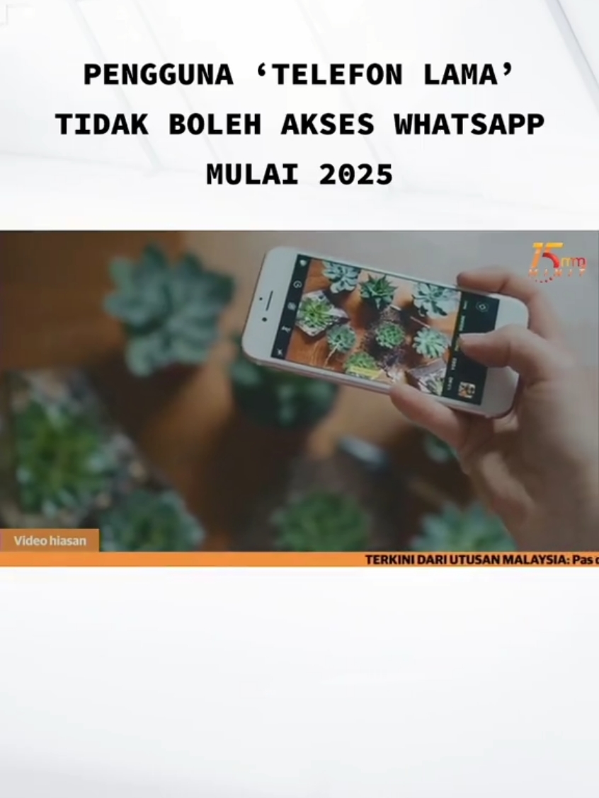 PENGGUNA ‘TELEFON LAMA’ TIDAK BOLEH AKSES WHATSAPP MULAI 2025 | 15 Minit MMTV 31 DISEMBER 2024 #15minitmmtv #utusanonline #kosmoonline #mmtv #berita #relevan #mutakhir