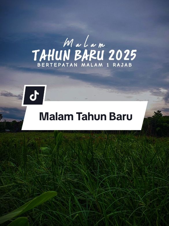 Malam tahun baru 2025 bertepatan dengan 1 rajab #CapCut #motivasihidup #welcome2025 #doa #doaku #katakata #status #statusharian #motivasidiri #viral #trending #happynewyear #goodbye2024 #welcome2025 #bulanrajab 