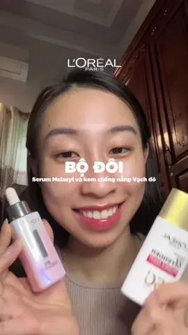 Dưỡng sáng với serum Melasyl và không quên bảo vệ da mỗi ngày với kem chống nắng vạch đỏ 🥰 #lorealparis_vn #goclamdep #reviewlamdep #muataitiktokshop #SerumMelasyl #kemchongnang 