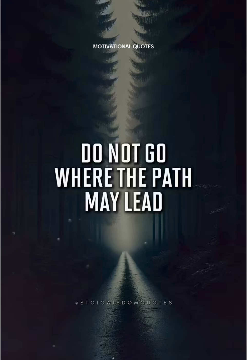 Do Not Go Where The Path May Lead #quotes #motivation #lifelessons 