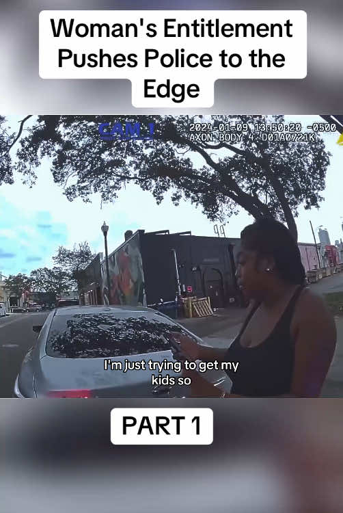 Part 1 - 	Woman's Entitlement Pushes Police to the Edge	#fyp #viral #foryou #cops #copsoftiktok #copsontiktok #police 