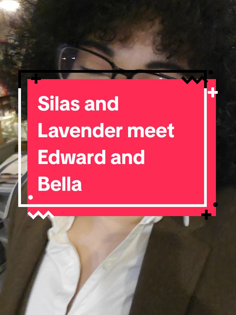 Silas and Lavender meet Edward and Bella . . . #branchestrilogy #BookTok #mybook #twilight #bellaswan #edwardcullen #skit 